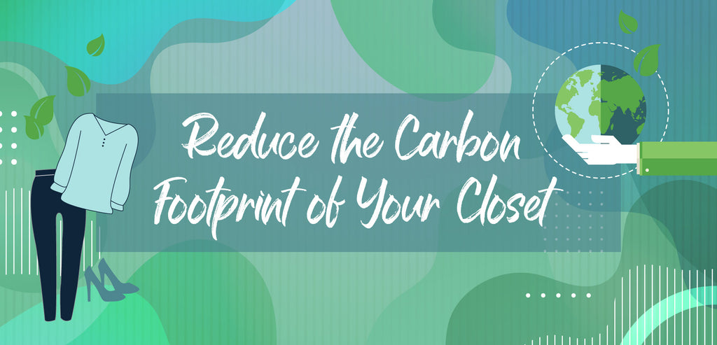 How You Can Reduce Your Carbon Footprint in Your Closet